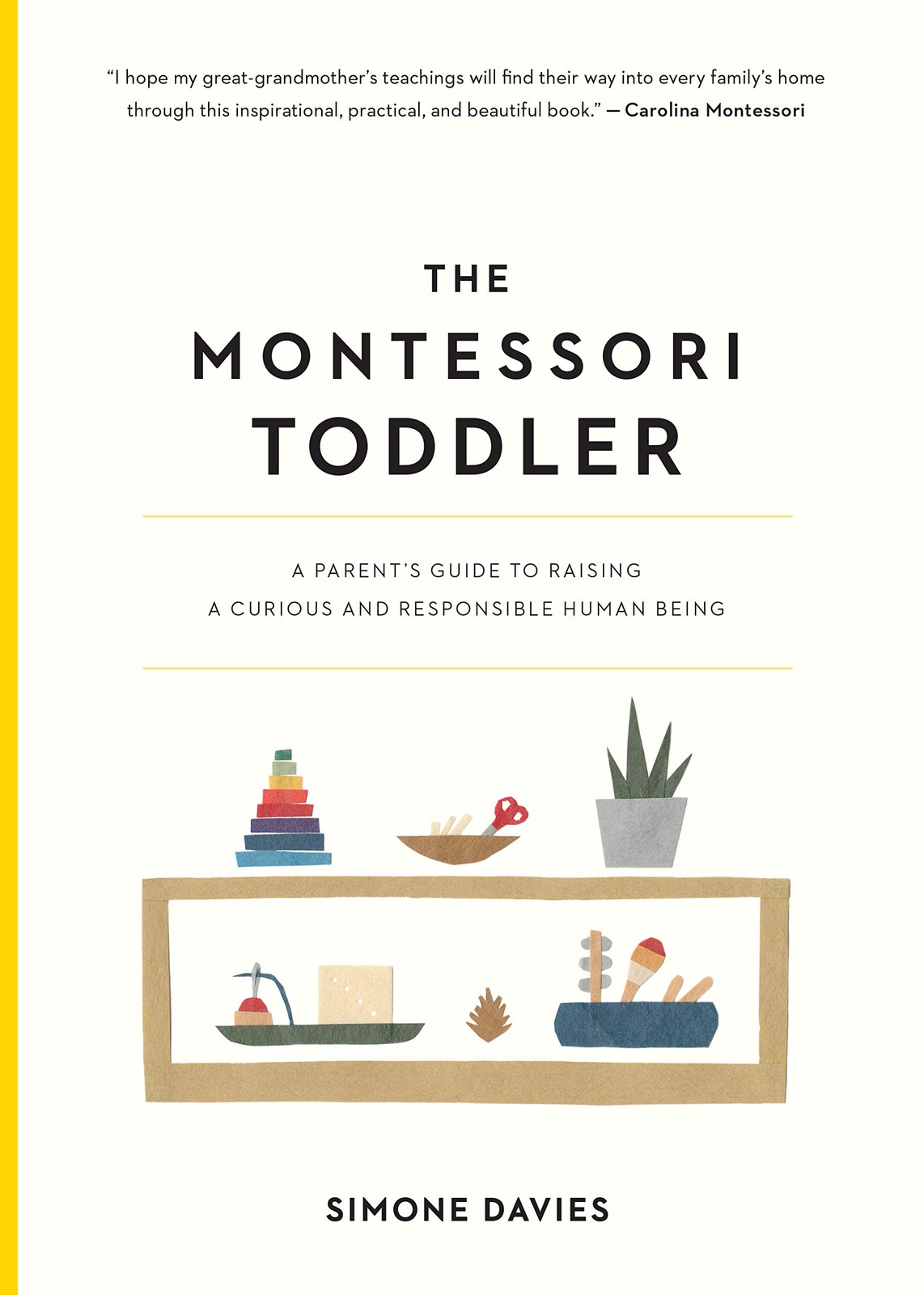 The Montessori Toddler: A Parent’s Guide to Raising a Curious and Responsibl…