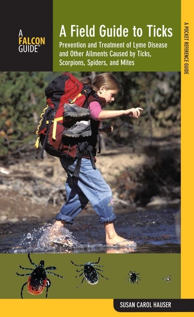 Field Guide To Ticks: Prevention And Treatment Of Lyme Disea…