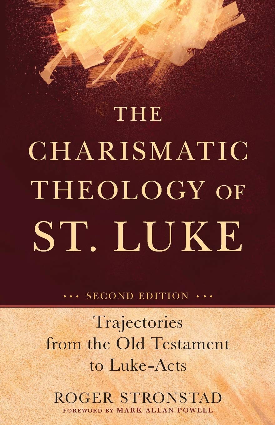 The Charismatic Theology of St. Luke: Trajectories from the Old Testament to…