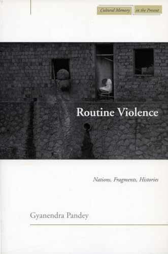 Routine Violence: Nations, – Paperback, by Pandey Gyanendra – Very Good