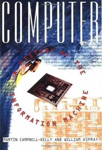 Computer: A History – Paperback, by Aspray William; Campbell-Kelly – Very Good