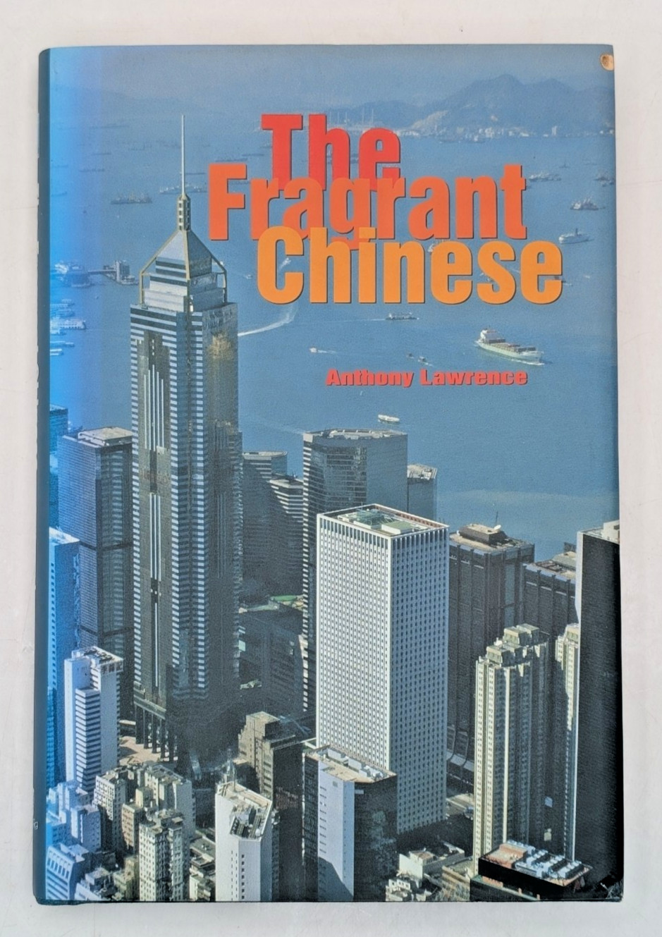 Fragrant Chinese by Anthony Lawrence 1993, Hardback