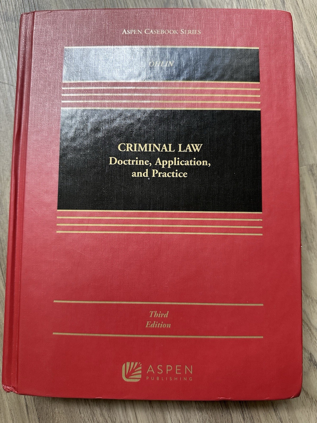 Aspen Casebook Ser.: Criminal Law : Doctrine, Application, and Practice by Olin