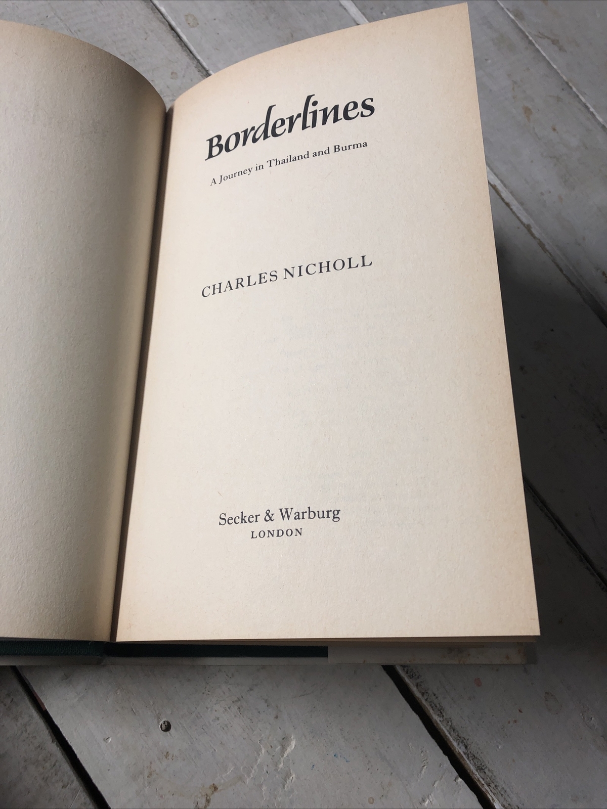 Borderlines A Journey in Thailand Burma Charles Nicholl Best seller Paperback