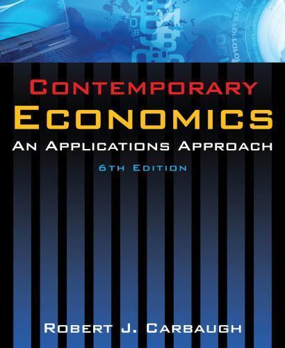 Contemporary Economics: An Applications Approach by Robert J. Carbaugh