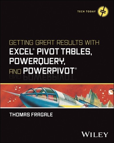 Thomas Fragale Getting Great Results with Excel Pivot Tables, PowerQ (Paperback)