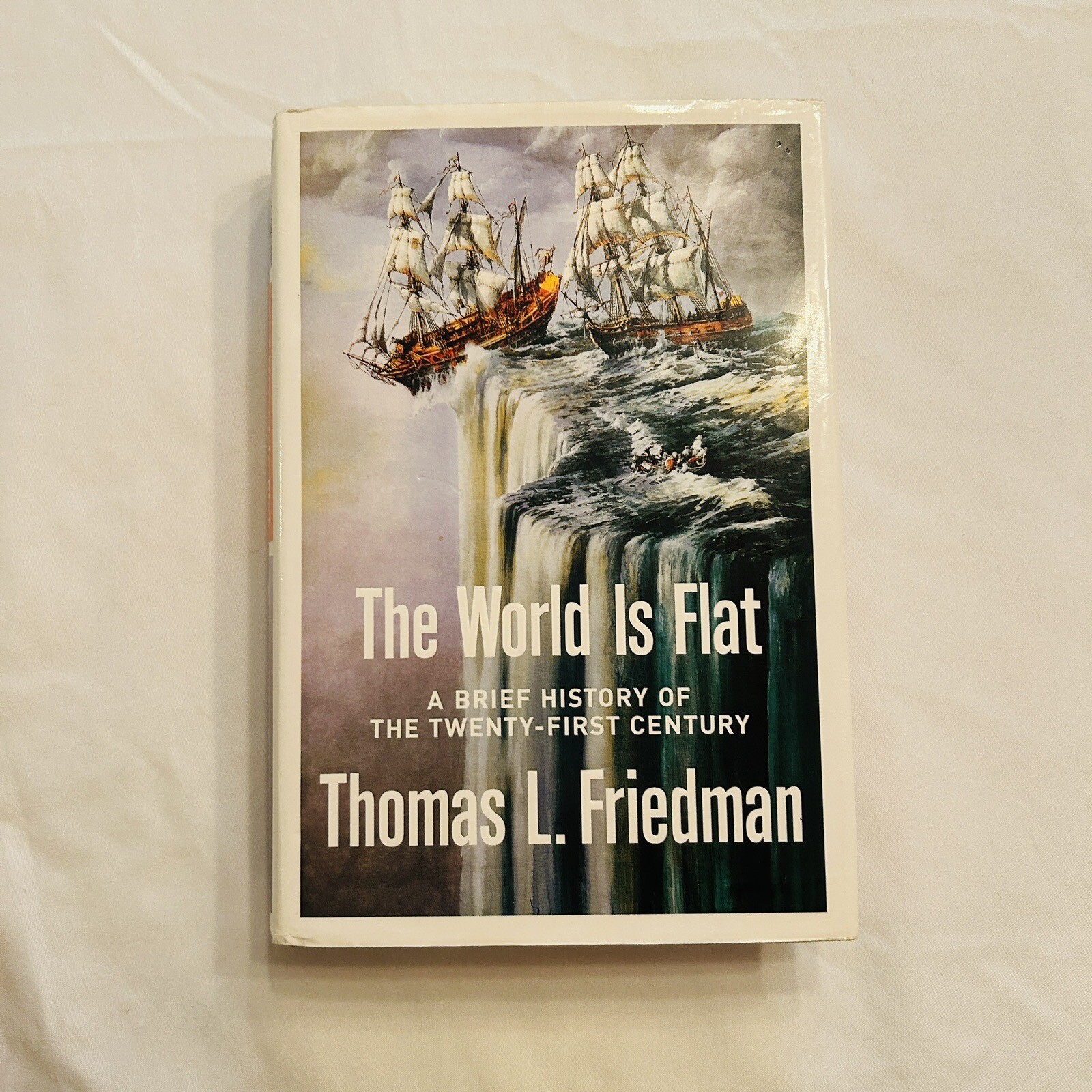 The World Is Flat Thomas L. Friedman 1st Ed. Farrar, Straus & Giroux Hc w/Jk New