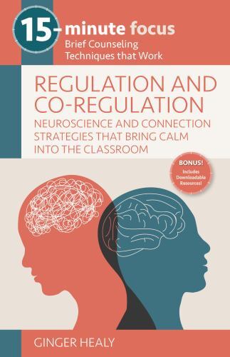 15-Minute Focus: Regulation and Co-Regulation: Accessible Neuroscience and Co…