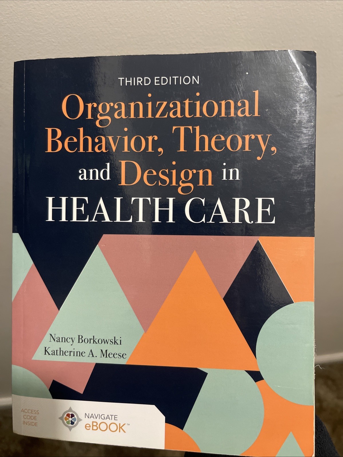 Organizational Behavior, Theory, and Design in Health Care