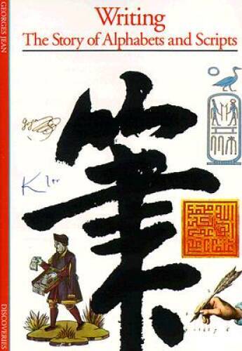 Writing: The Story of Alphabets and Scripts – Paperback – VERY GOOD