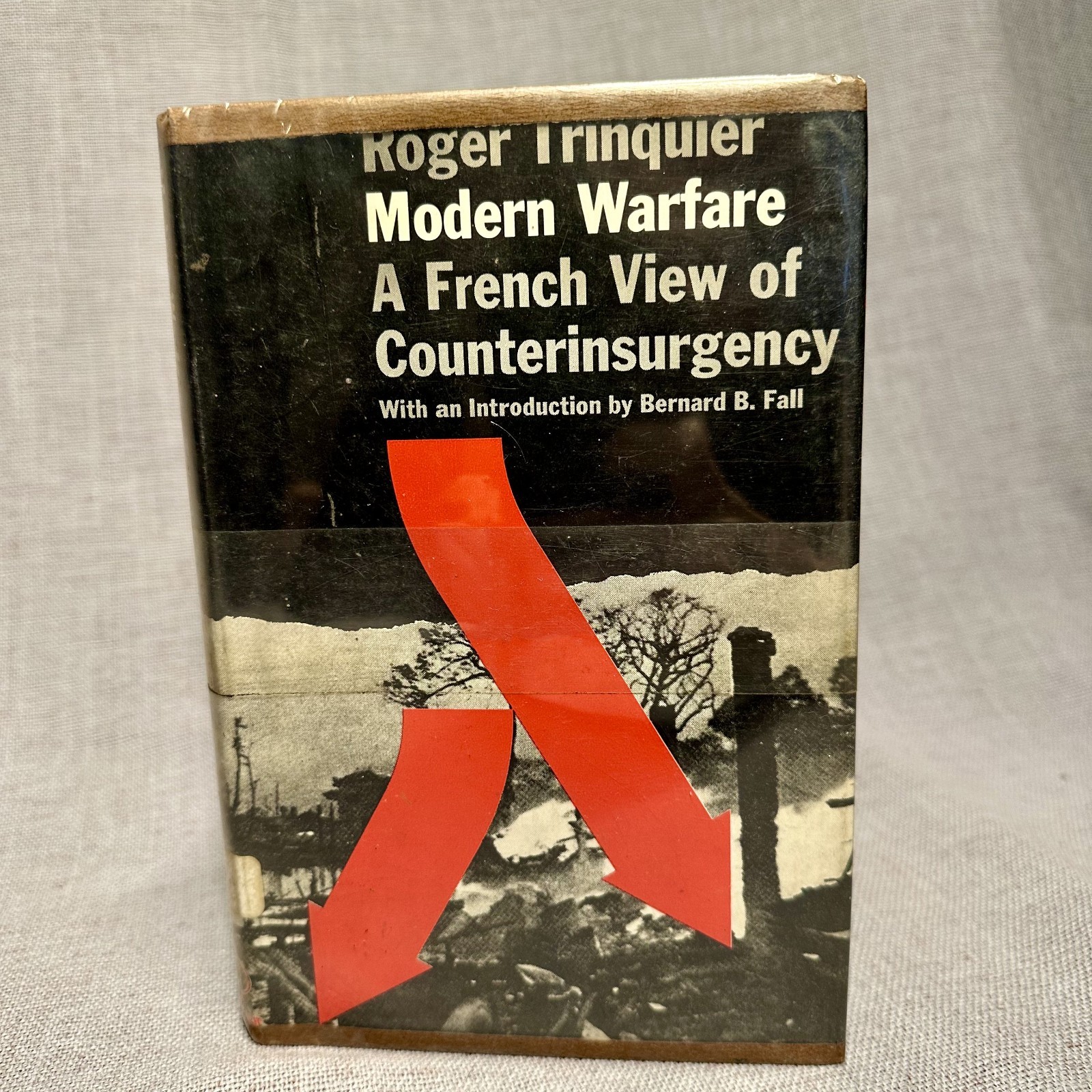 Modern Warfare: A French View of Counterinsurgency by Roger Trinquier (1964, HC)