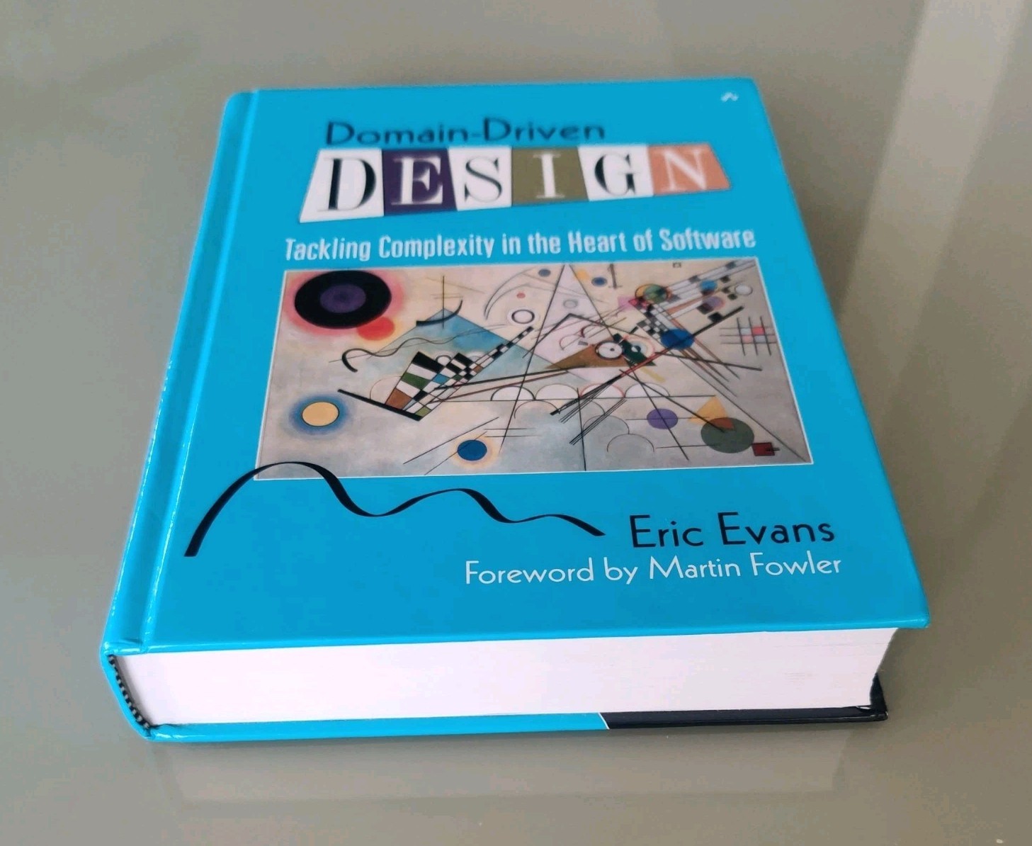 Domain-Driven Design : Tackling Complexity in the Heart of Software by Eric Evan