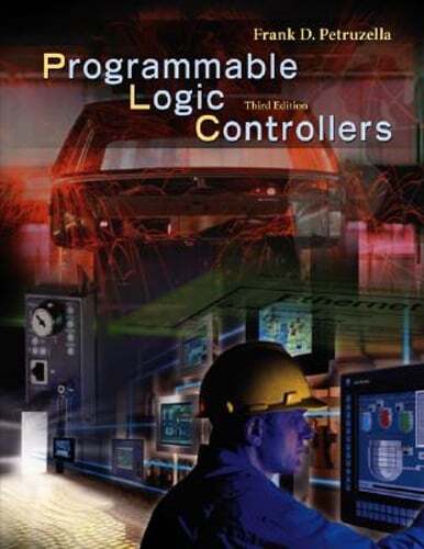 Programmable Logic Controllers by Frank D Petruzella: Used