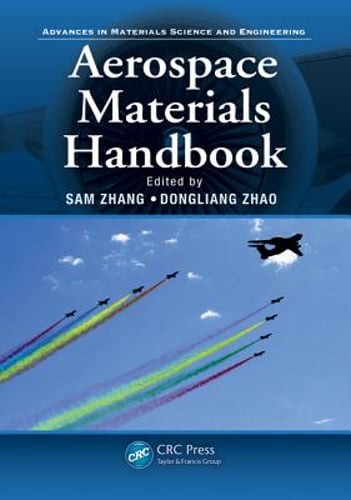 Aerospace Materials Handbook by Sam Zhang: Used
