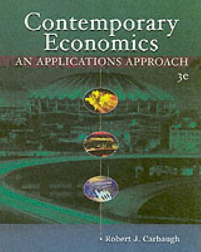 Contemporary Economics: An Applications Approach by Carbaugh, Robert