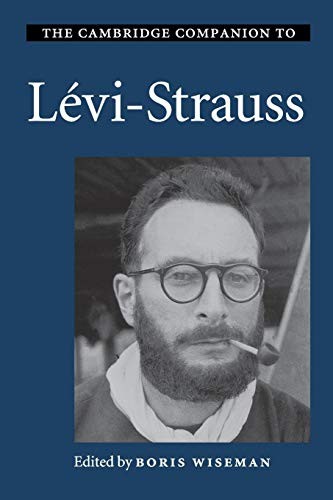 The Cambridge Companion to Levi-Strauss Paperback / softback Book The Fast Free