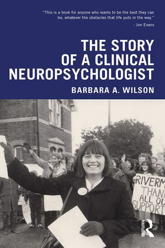Story of a Clinical Neuropsychologist, Hardcover by Wilson, Barbara A., Like …