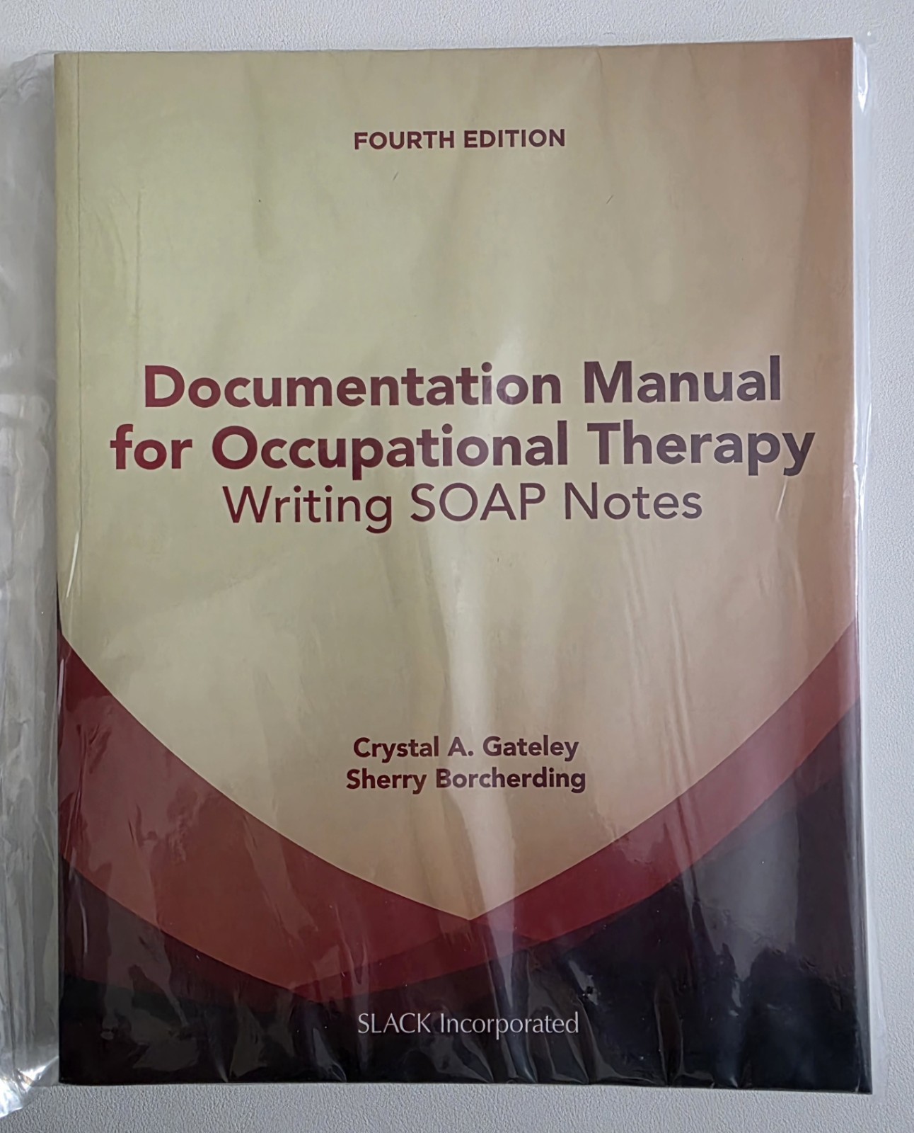 Documentation Manual For Occupational Therapy: Writing SOAP Notes