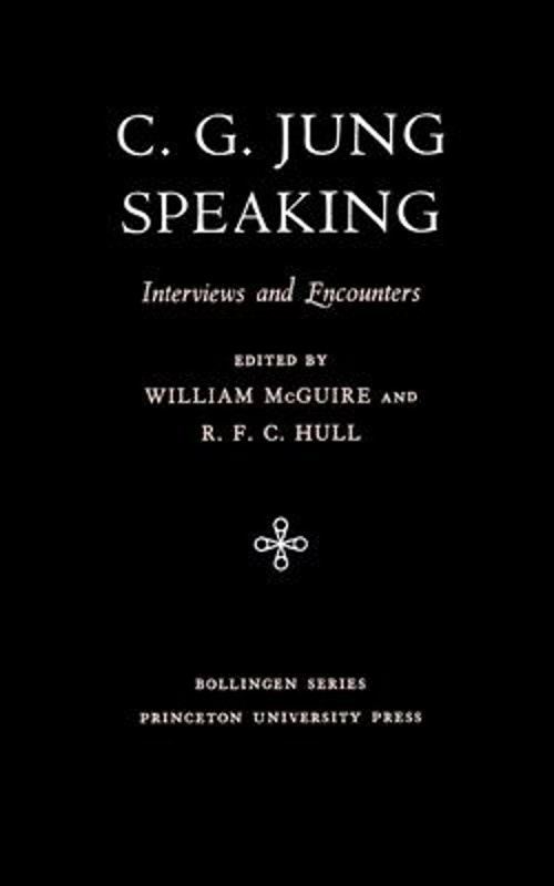 C. G. Jung Speaking : Interviews and Encounters Paperback C. G. J