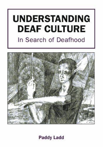 Understanding Deaf Culture: In Search of Deafhood Ladd, Paddy paperback Used –