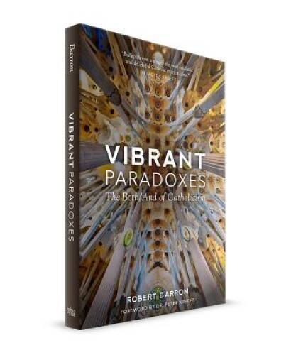 Vibrant Paradoxes: The Both/And of Catholicism – Paperback – VERY GOOD