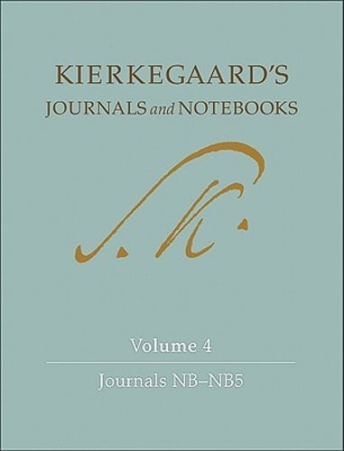 Kierkegaard’s Journals and Notebooks, Volume 4: Journals Nb-Nb5 by Kierkegaard