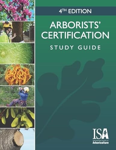 Arborists’ Certification Study Guide, 4th Edition