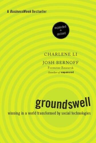Groundswell, Expanded and Revised Edition: Winning in a World Transformed – GOOD