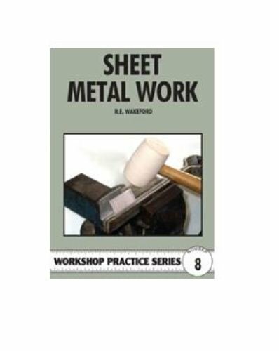 Sheet Metal Work (Workshop Practice) by Wakeford, R.E. 0852428499 The Fast Free