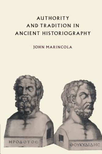 Authority and Tradition in Ancient Historiography by
