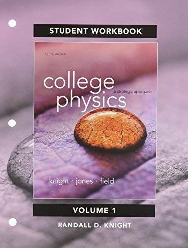 Student Workbook for College Physics: A Strategic Approach Volume 1 (Chs – GOOD