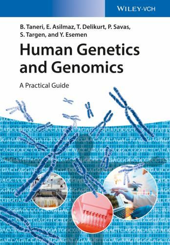 Human Genetics and Genomics: A Practical Guide, Taneri, Bahar,Asilmaz, Esra,Deli