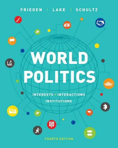 World Politics: Interests, Interactions, Institutions (Fourth Edition) – GOOD