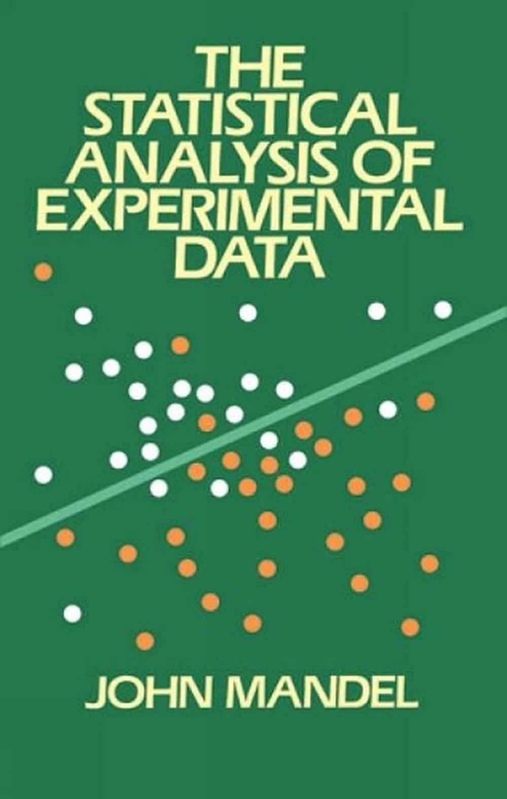 The Statistical Analysis of Experimental Data by John Mandel (English) Paperback
