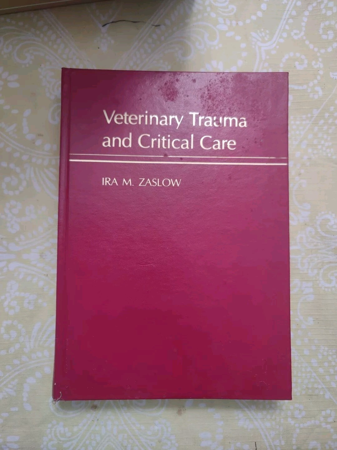 Veterinary Trauma and Critical Care 1984 Lea and Febiger Animal Companion Care