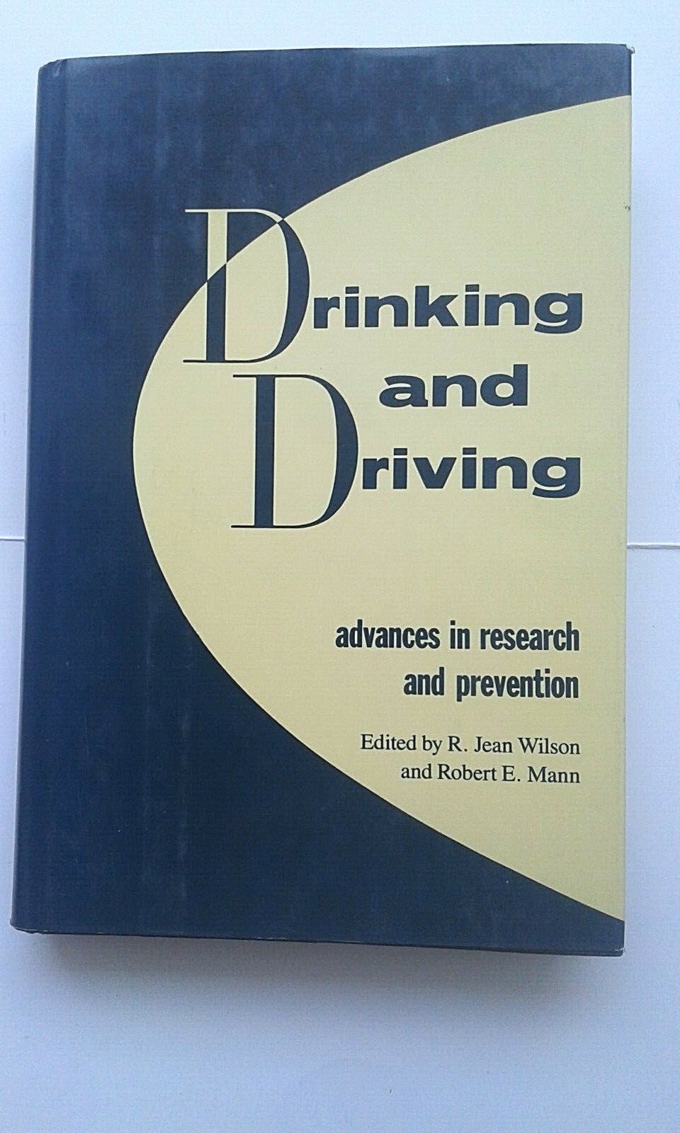 Drinking and Driving by R. Jean Wilson and Robert E. Mann