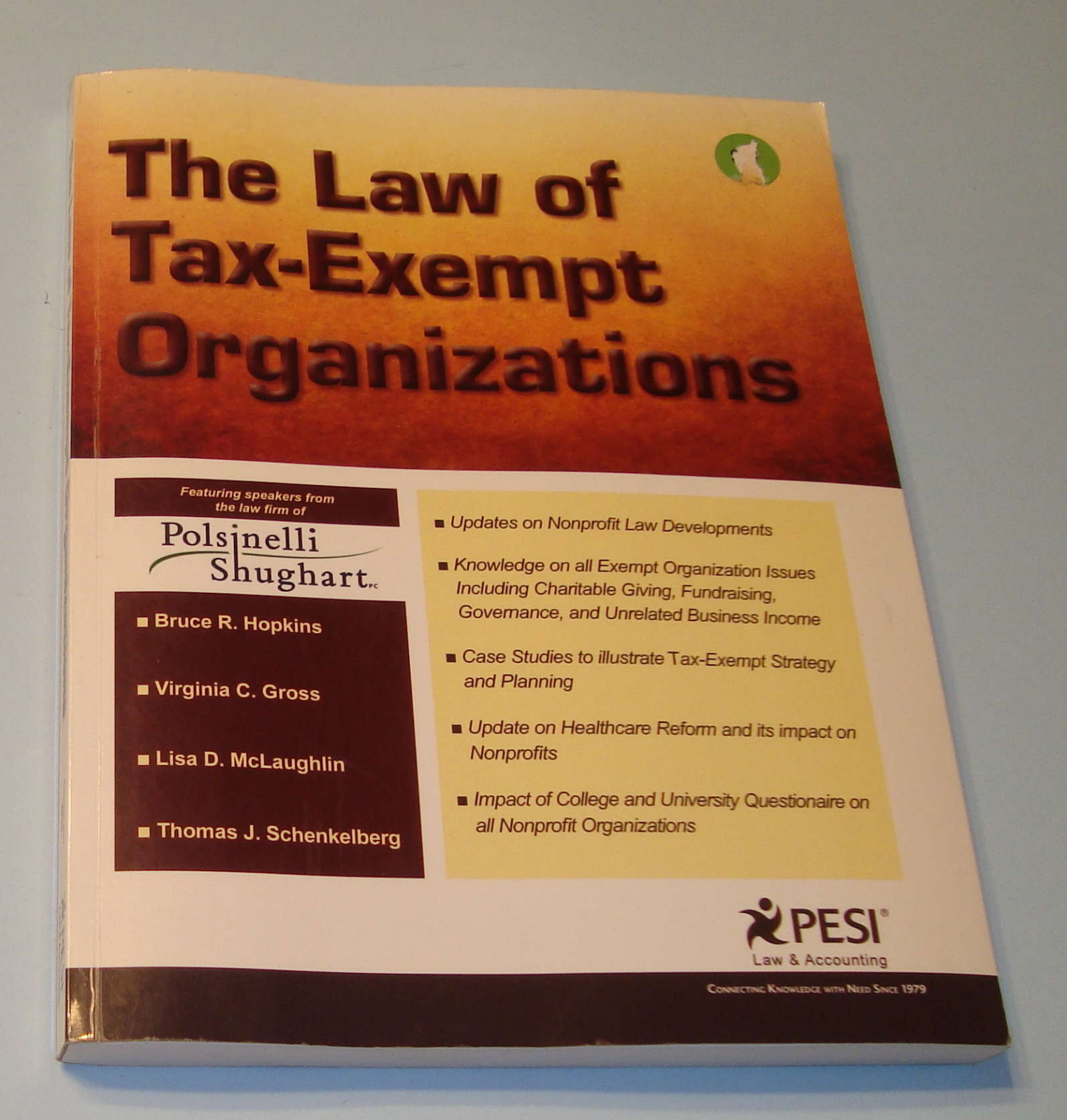 The Law of Tax-Exempt Organizations 2010, Speakers from Polsinelli Shugart, PESI