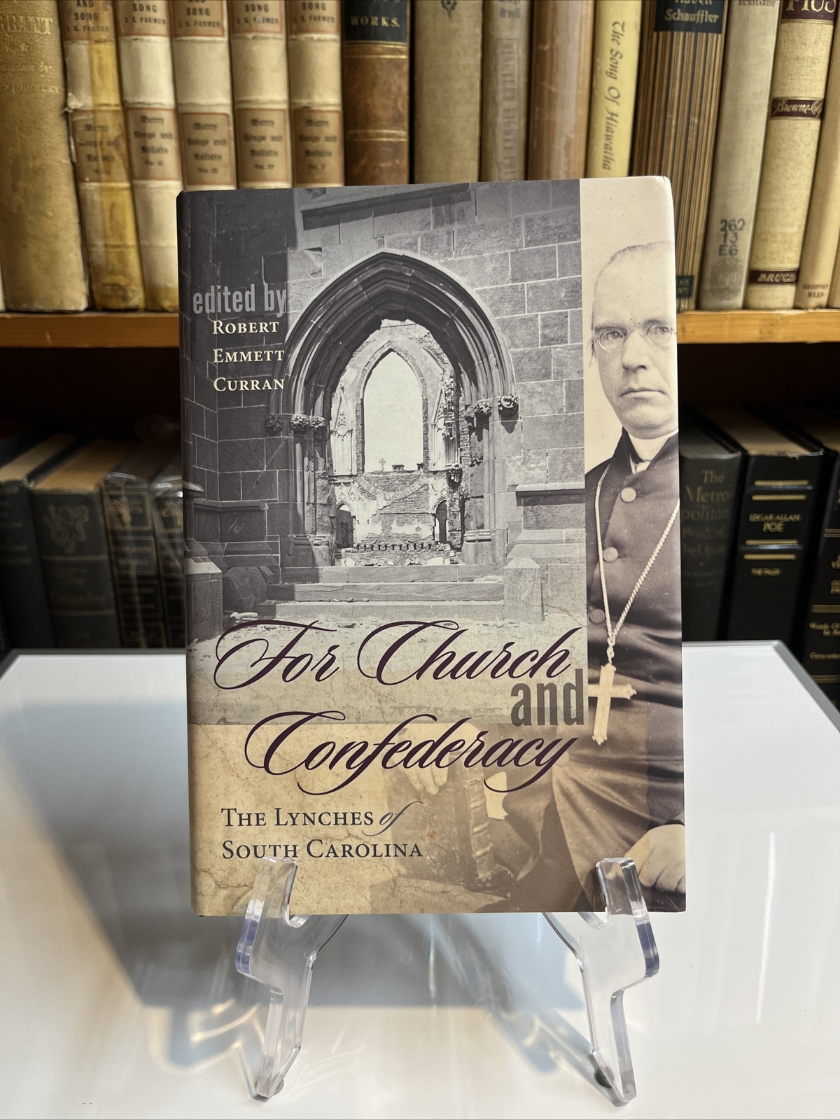 For Church and Confederacy : The Lynches of South Carolina by Robert Emmett…