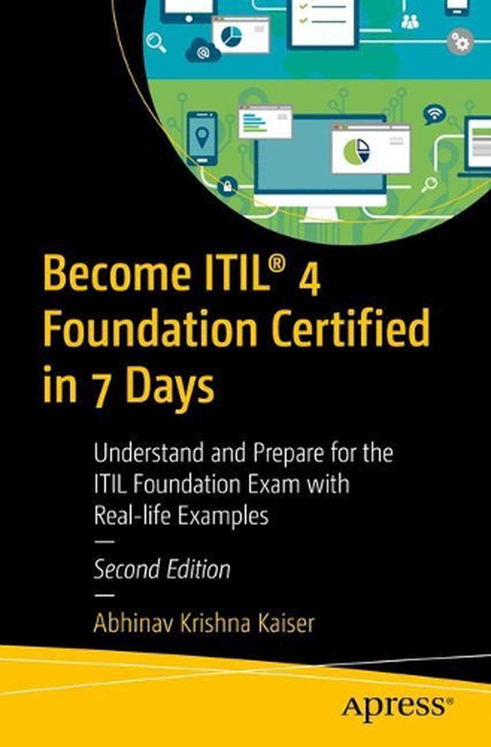 Become ITIL 4 Foundation Certified in 7 Days: Understand and Prepare for the ITI