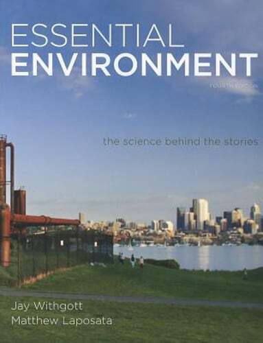 Essential Environment: The Science behind the Stories by Jay Withgott: Used