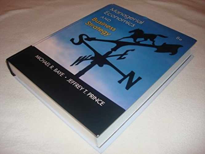 Managerial Economics & Business – Hardcover, by Baye Michael; Prince – Very Good