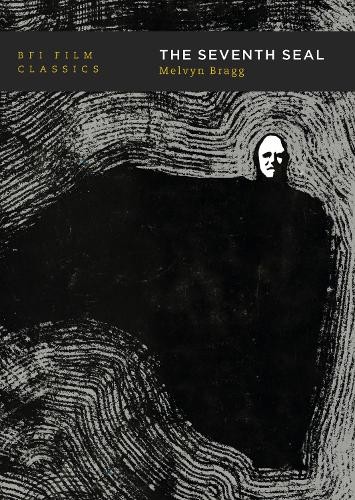 Melvyn Bragg The Seventh Seal (Paperback) BFI Film Classics