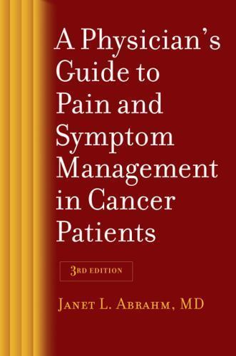 A Physician’s Guide to Pain and Symptom Management in Cancer Patients