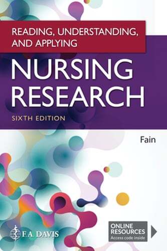 Reading, Understanding, and Applying Nursing Research by Fain: New