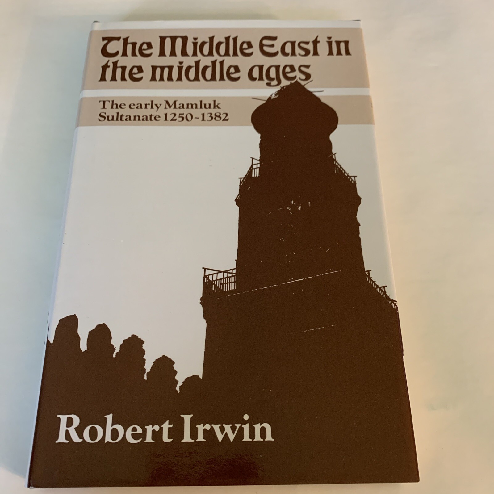 THE MIDDLE EAST IN THE MIDDLE AGES: THE EARLY MAMLUK By Robert Irwin – Hardcover