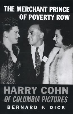 The Merchant Prince of Poverty Row: Harry Cohn of Columbia Pictures