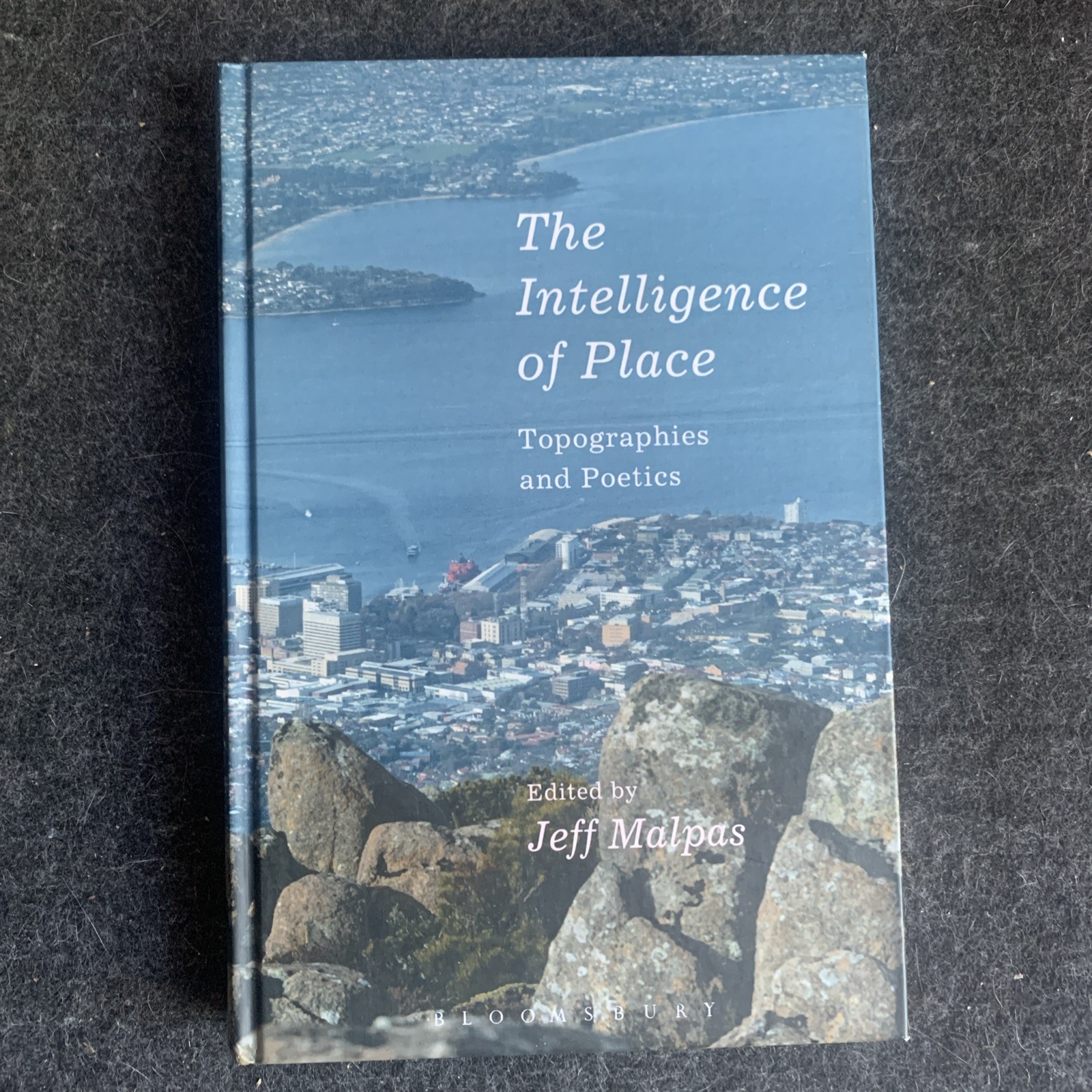 Intelligence of Place : Topographies and Poetics by Jeff Malpas (2015, HC) : NEW