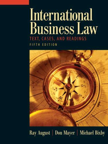 International Business Law: Text, Cases, and Readings by August, Ray A.