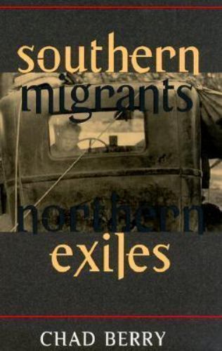 Southern Migrants, Northern Exiles, Berry, Chad, Very Good Book