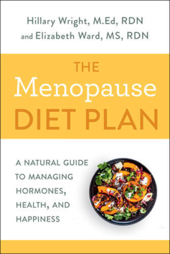 The Menopause Diet Plan: A Natural Guide to Managing Hormones, Healt – VERY GOOD